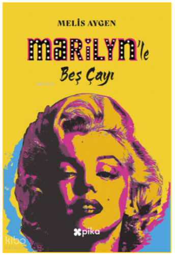 Marilyn’le Beş Çayı
