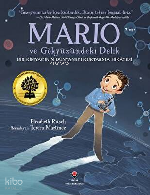 Mario ve Gökyüzündeki Delik - Bir Kimyacının Dünyamızı Kurtarma Hikâyesi