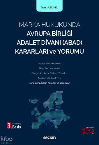 Marka Hukukunda Avrupa Birliği Adalet Divanı (ABAD) Kararları ve Yorumu