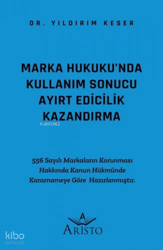 Marka Hukuku'nda Kullanım Sonucu Ayırt Edicilik Kazandırma