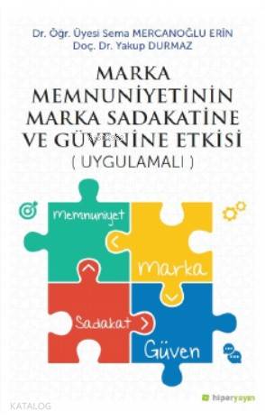 Marka Menuniyetinin Marka Sadakatine ve Güvenine Etkisi (Uygulamalı)