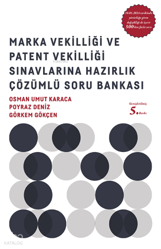 Marka Vekilliği ve Patent Vekilliği Sınavlarına Hazırlık Soru Bankası