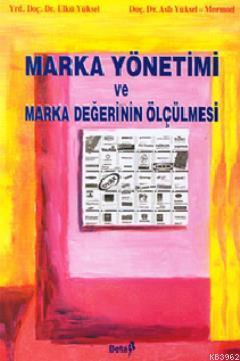 Marka Yönetimi ve Marka Değerinin Ölçülmesi - Kitapiks.com