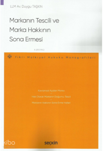Markanın Tescili ve Marka Hakkının Sona Ermesi
