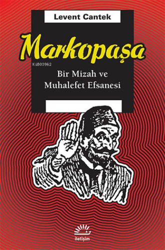 Markopaşa; Bir Mizah ve Muhalefet Efsanesi - Kitapiks.com