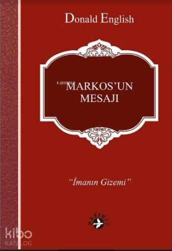 Markos'un Mesajı; İmanın Gizemi