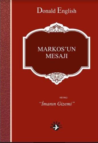 Markos'un Mesajı; İmanın Gizemi