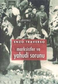 Marksistler ve Yahudi Sorunu; Bir Tartışmanın Tarihi (1843-1943)