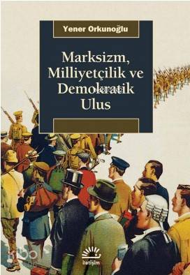 Marksizm Milliyetçilik ve Demokratik Ulus - Kitapiks.com
