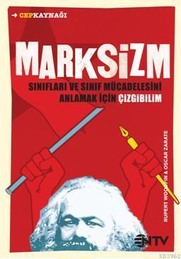 Marksizm; Sınıfları ve Sınıf Mücadelesini Anlamak İçin Çizgi Bilim