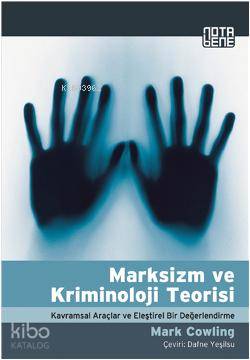 Marksizm ve Kriminoloji Teorisi; Kavramsal Araçlar ve Eleştirel Bir Değerlendirme