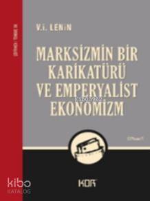 Marksizmin Bir Karikatürü ve Emperyalist Ekonomizm