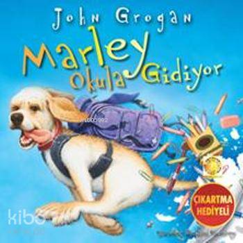 Marley Okula Gidiyor - Kitapiks.com
