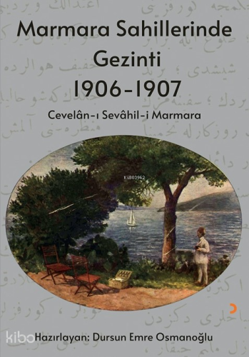 Marmara Sahillerinde Gezinti 1906-1907