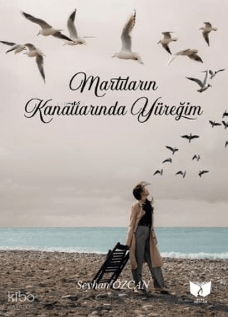 Martıların Kanatlarında Yüreğim