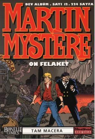 Martin Mystere Dev Albüm Sayı: 12 On Felaket / Tam Macera