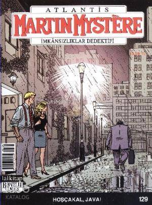Martin Mystere - İmkansızlıklar Dedektifi Sayı 129 Hoşçakal Java