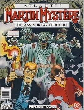 Martin Mystere İmkansızlıklar Dedektifi Sayı: 82 Yeraltı Dünyası