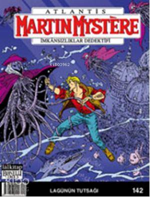 Martin Mystere sayı 142; Lagünün Tutsağı