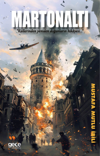 Martonaltı;Küllerinden Yeniden Doğanların Hikayesi - Kitapiks.com