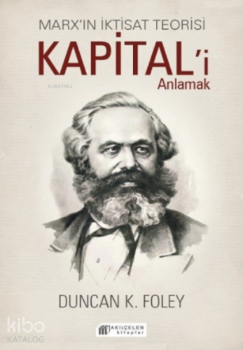 Marx’ın İktisat Teorisi – Kapital’i Anlamak