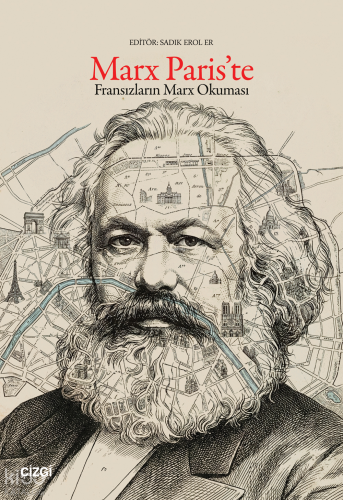Marx Paris’te ;Fransızların Marx Okuması