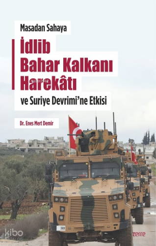 Masadan Sahaya İdlib Bahar Kalkanı Harekatı ve Suriye Devrimi'ne Etkisi