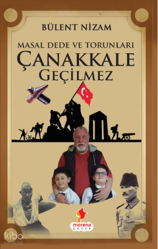 Masal Dede ve Torunları Çanakkale Geçilmez