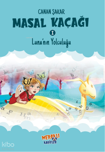 Masal Kaçağı 1 - Luna’nın Yolculuğu