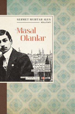 Masal Olanlar - Türk Edebiyatı Klasikleri - Kitapiks.com