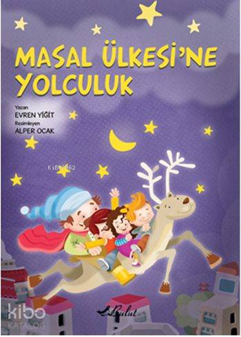 Masal Ülkesine Yolculuk - Kitapiks.com