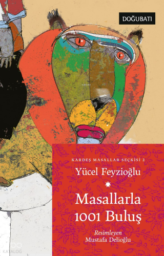 Masallarla 1001 Buluş; Kardeş Masallar Seçkisi 2