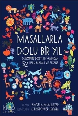 Masallarla Dolu Bir Yıl; Dünyanın Dört Bir Yanından 52 Halk Masalı ve Efsane