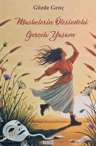 Maskelerin Ötesinde Gerçek Yaşam