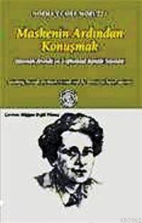 Maskenin Ardından Konuşmak