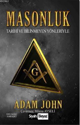 Masonluk; Tarihi ve Bilinmeyen Yönleriyle - Kitapiks.com