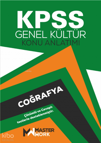 MasterWork KPSS - Genel Kültür - Coğrafya Konu Anlatımı - Detaylı Konu Anlatımı - Çözümlü Testler - Konu Testleri