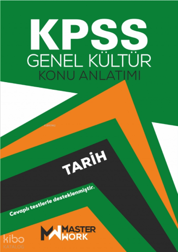 MasterWork KPSS - Genel Kültür - Tarih Konu Anlatımı - Detaylı Konu Anlatımı - Çözümlü Testler