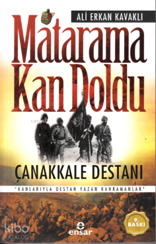 Matarama Kan Doldu - Çanakkale Destanı - Kitapiks.com