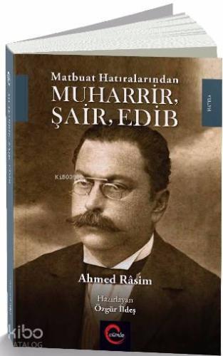 Matbuat Hatıralarından Muharrir Şair Edib - Kitapiks.com