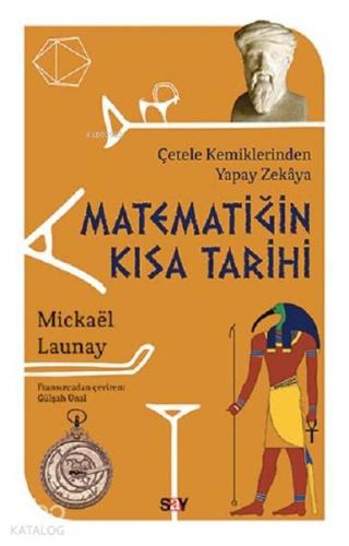 Matematiğin Kısa Tarihi; Çetele Kemiklerinden Yapay Zekaya