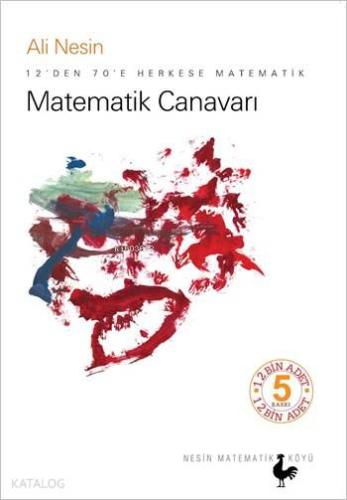 Matematik Canavarı; 12'den 70'e Herkese Matematik