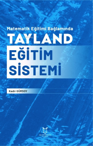 Matematik Eğitimi Bağlamında Tayland Eğitim Sistemi - Kitapiks.com