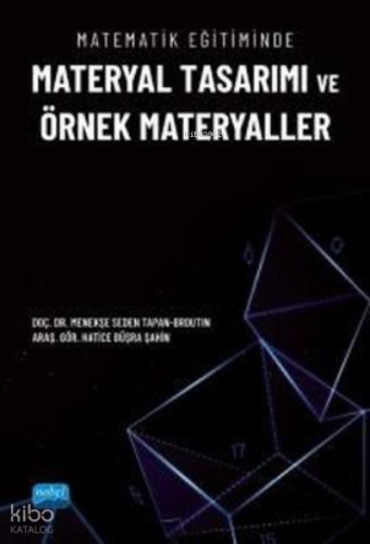 Matematik Eğitiminde Materyal Tasarımı ve Örnek Materyaller