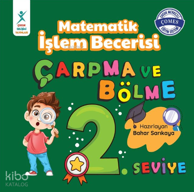 Matematik İşlem Becerisi Çarpma ve Bölme 2. Seviye