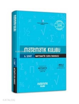 Matematik Kulübü 6. Sınıf Matematik Soru Bankası Matematik Kulübü