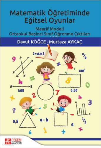 Matematik Öğretiminde Eğitsel Oyunlar