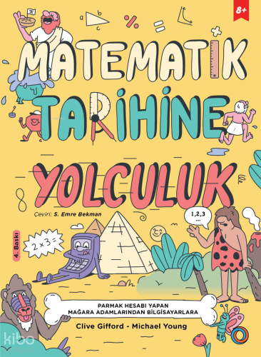 Matematik Tarihine Yolculuk;Parmak Hesabı Yapan Mağara Adamlarından Bilgisayarlara