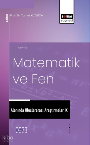Matematik ve Fen Alanında Uluslararası Araştırmalar IX