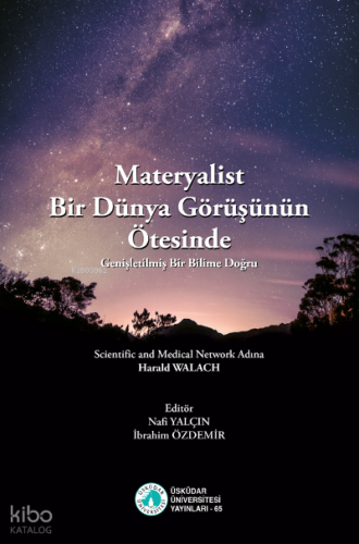 Materyalist Bir Dünya Görüşünün Ötesinde